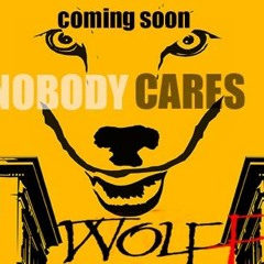 Wolff - Nobody Cares (Clean)