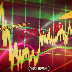 Sixsense - Level Up (New Version - 149 BPM - 2015) - MASTER