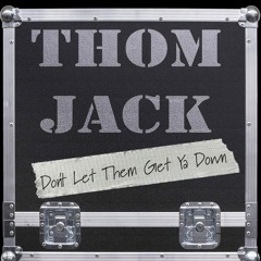 Don't Let Them Get Ya Down