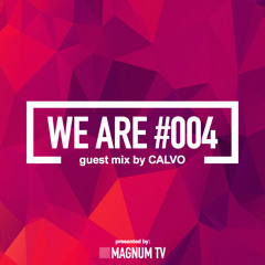 WE ARE 004 - Guest Mix By CALVO