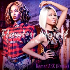 Beyoncé with Nicki Minaj - Flawless Myself