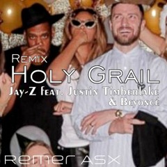 Stream Holy Grail (feat. Justin Timberlake & Beyoncé) by REMER K. | Listen  online for free on SoundCloud