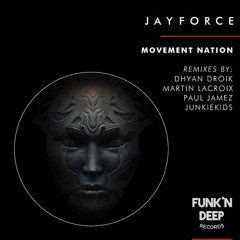 Jayforce - Movement Nation (Dhyan Droik Remix)