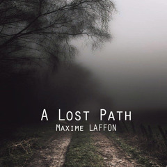 Maxime LAFFON Mix 2015 - A Lost Path