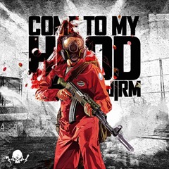 Come To My Hood dRM 2k15