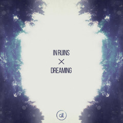 In Ruins - Dreaming