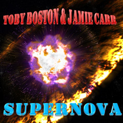 SuperNova - Toby Boston & Jamie Carr
