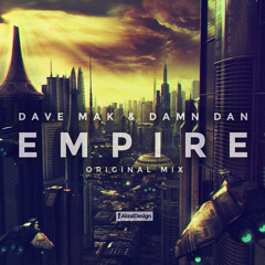Dave Mak & Damn Dan - Empire (Original Mix)