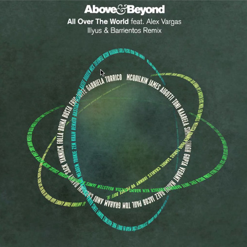 Above & Beyond feat Alex Vargas “All Over The World” [Illyus & Barrientos Remix]