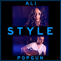 Style - Taylor Swift (Cover By Ali Brustofski & PopGun)