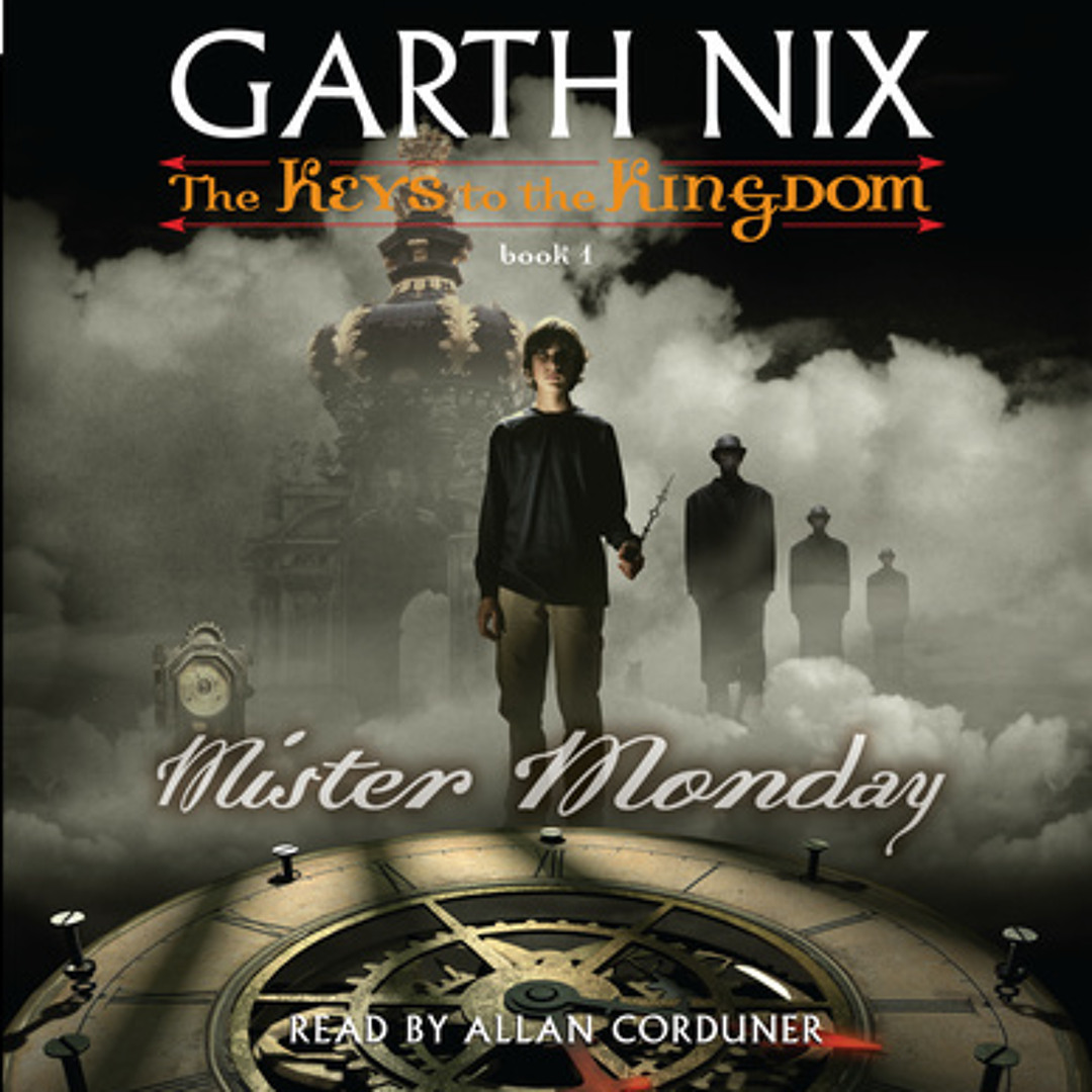 Stream The Keys to the Kingdom #1: Mister Monday by Garth Nix