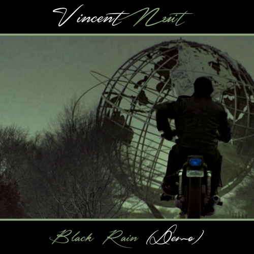 VINCE NUIT - Black Rain (Demo)