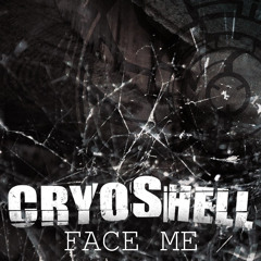 Cryoshell feat. Niels Brinck - Face Me
