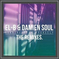 El-B Ft. Damien Soul - Running From Yourself (Melinki & Demure Remix) [Free DL]