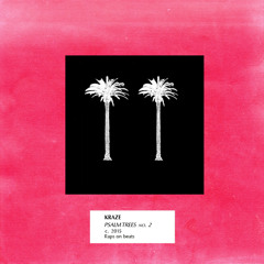 Kraze ~ PSALM TREES #2