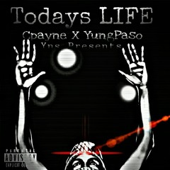 Cpayne ft. Yung Paso "Today's Life"