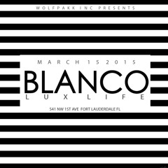 BLANCO LUX LIFE WHITE PARTY