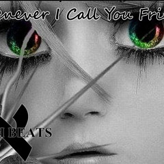 Emotional Hip-Hop Beat W/HOOK "Whenever I Call You Friend" [Aleph Beats]