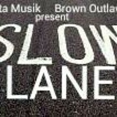 Slow Lane - Silent T, King Menace, Ric Ro