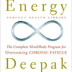 Boundless Energy by Deepak Chopra, M.D., read by Deepak Chopra, M.D.