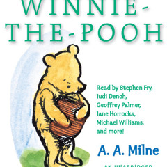 Winnie-the-Pooh by A.A. Milne, read by Stephen Fry, Judi Dench, Michael Williams, Various