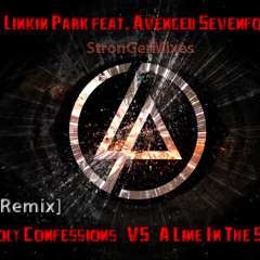Linkin Park vs Avenged Sevenfoold - Unholy Confessions In The Stand (StronGerMixes Mash-up)
