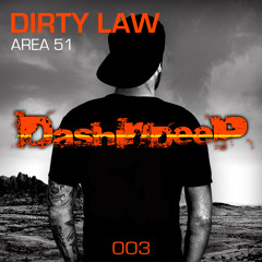 DashInDeep Presents Dirty Law - Area 51 (Original Mix) #003