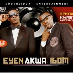 Eyen Akwa Ibom (A Physiks Crew: Lyra Slam & Kwasy)