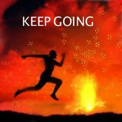 Keep Going (Please use headphone)