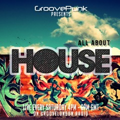 ALL ABOUT HOUSE - Live on GrooveLondon Radio - 28/02/2015