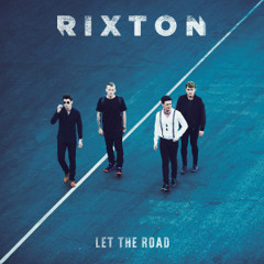 Rixton album Let the Road - Beautiful Excuses (Revol)