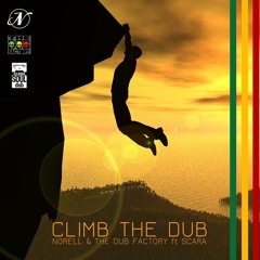 Climb the dub - Norell & the Dub Factory feat. Scara