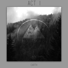 Act I: Earth