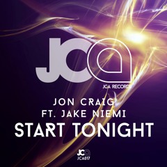 JCA017 : Jon Craig Ft. Jake Niemi - Start Tonight (Original Mix)