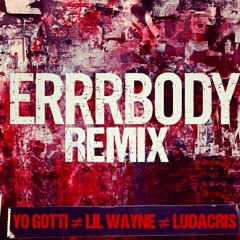 Yo Gotti ft Lil Wayne & Ludacris - Errybody (Remix)