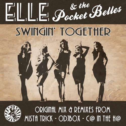 Elle & the Pocket Belles - Swingin' Together (C@ In The H@ Remix) - Out Now (Ragtime Records)