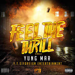 Feel The Thrill - Yung Mar [Raw]
