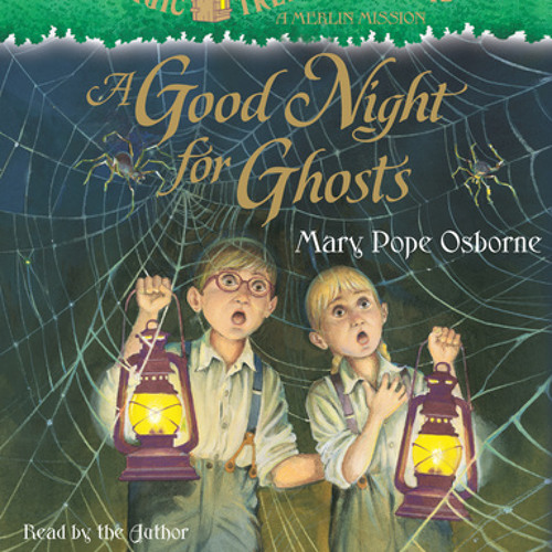 Stream Magic Tree House #42: A Good Night for Ghosts by Mary Pope 