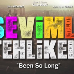 Been So Long (Sevimli Tehlikeli Soundtrack)