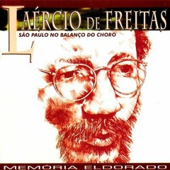 Laércio de Freitas - São Paulo no Balanço do Choro Album Sample