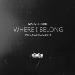 Mads Gebuhr - Where I Belong (Prod. Mathias Gebuhr)
