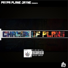 Change of Plan$ - Paypa Plane Jayne (Prod. Mark Murrille) Peace Love Loud The EP