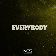 K-391 - Everybody [NCS Release]