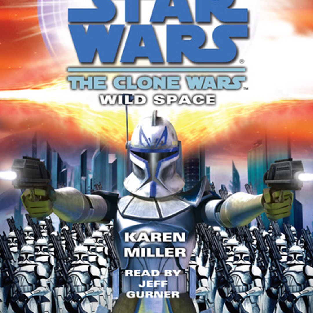 SF・ファンタジー・ホラー Star Wars The Clone Wars 18 Stream Wild Space: Star Wars (The Clone Wars) by Karen Miller