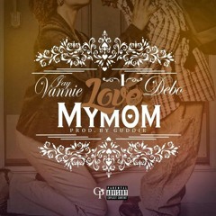 Jay Vannie x DeboDaTruth - ILoveMyMom (prod. Guddie)