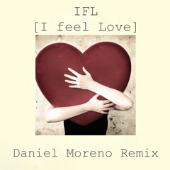 Zeni N - IFL [I Feel Love] (Daniel Moreno Remix)