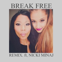 *LEAKED* BREAK FREE - ARIANA & NICKI (Remix) ft Zedd