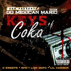 Mexican Mario - Keys Of Coka Ft. South Park Mexican, Luni Mofo, Lil Cas & D $weet$