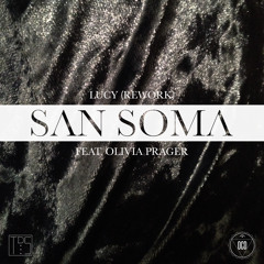 Lucy - Noyce (San Soma Rework feat. Olivia Prager)