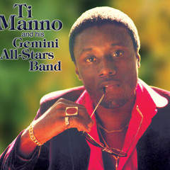 Nan Danjé - Gemini all stars Band Ti Manno